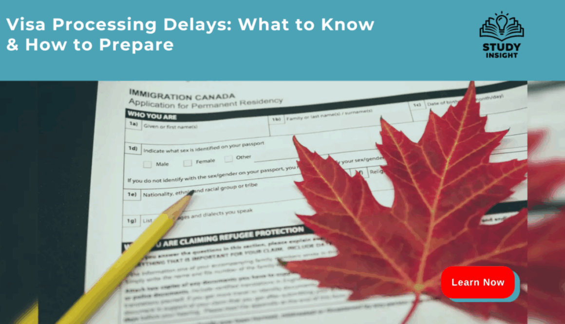 Canada Visa Processing Delays: What to Know & How to Prepare