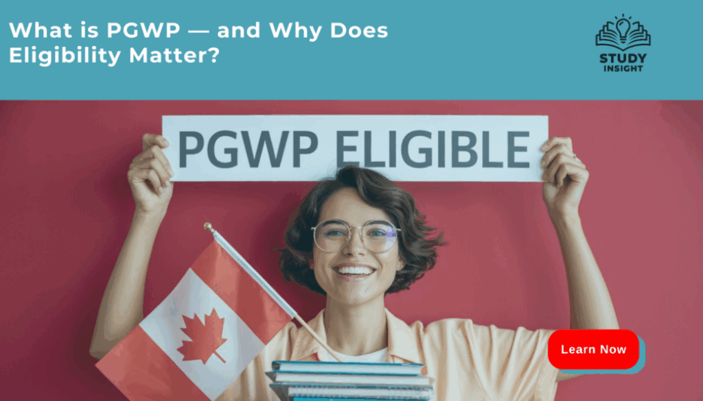 What is PGWP — and Why Does Eligibility Matter?